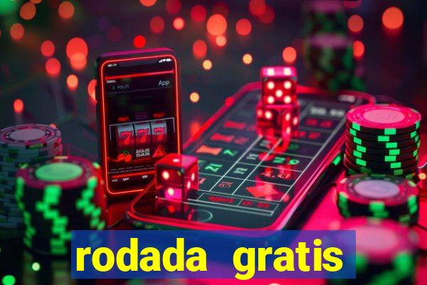 rodada gratis estrela bet